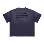 Less Noise Tee - Art Edition 