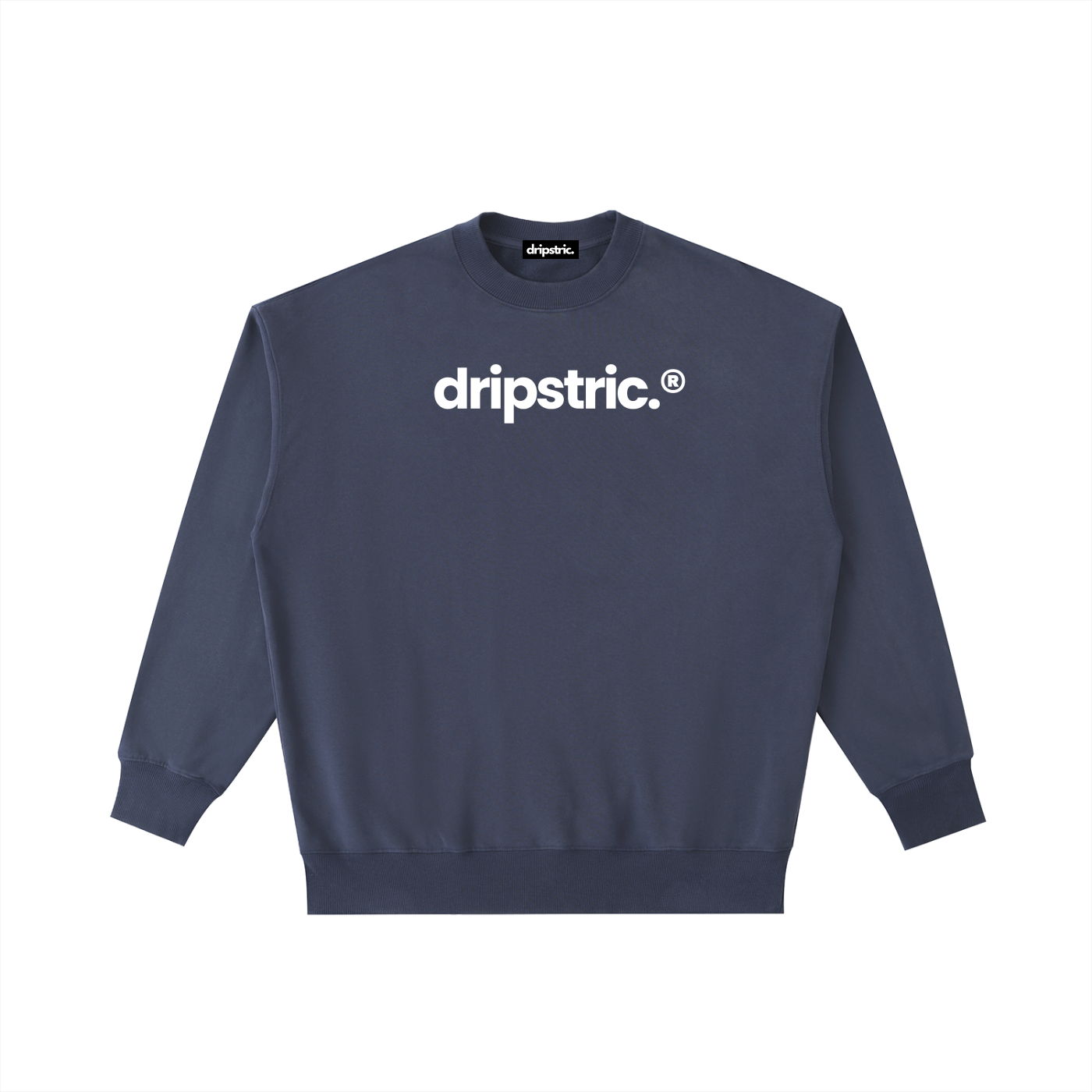 Crewneck Sweatshirt - Dripstric® Edition