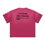 Less Noise Tee - Art Edition 